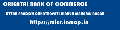ORIENTAL BANK OF COMMERCE  UTTAR PRADESH CHHATRAPATI SHAHUJI MAHARAJ NAGAR    micr code